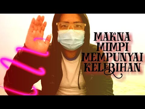 Makna bermimpi mempunyai kekuatan dan kelebihan