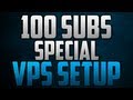 How to setup a VPS [100 Sub Special]