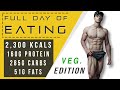 WHAT I EAT TO GET LEAN | Full Day Of Eating 2,300Kcals Vegetarian Edition