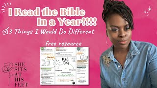 I read the Bible in a Year, 3 Things I would Do Differently
