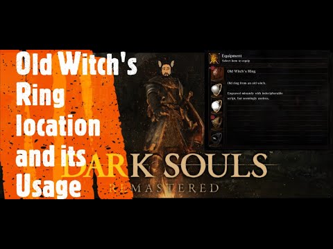Dark Souls Remastered [Old Witch's Ring location and its usage]