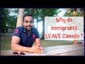 Why do immigrants leave Canada ?