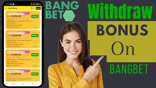 How To Withdraw Your Bangbet Bonus (Signup & Referral)