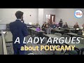 A lady argues about POLYGAMY - gets an interesting response