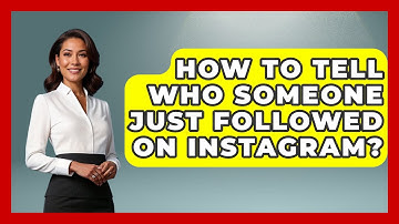 How To Tell Who Someone Just Followed On Instagram? - Everyday-Networking
