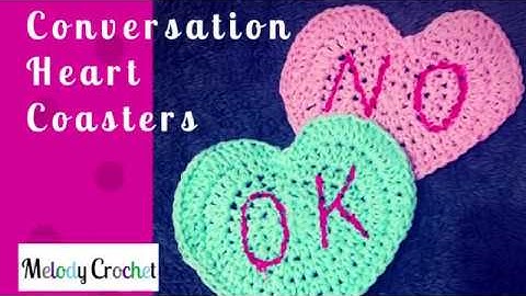 Lets Crochet A Conversation Heart Coaster - Beginner Pattern