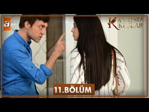 Kanatsız Kuşlar 11. Bölüm