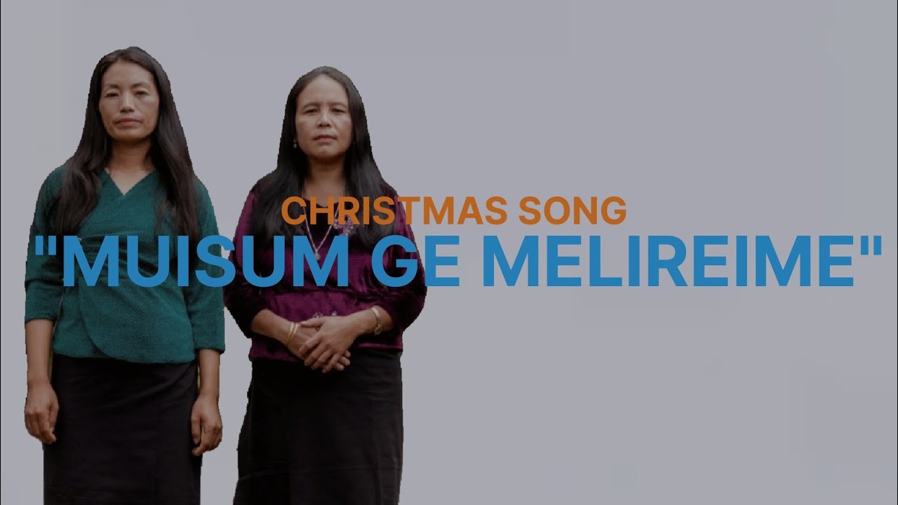 Muisum ge melireime||Christmas song 2025||Raramyile Pame & Ningbuile Nriame