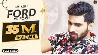 Ford V/S Ford | Shivjot | Full Official Video | Manpal Singh | Yaar Anmulle Records | 2016 chords