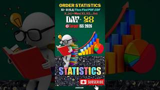Order Statistics | PDF & CDF of Maximum (X1, X2......Xₙ) | Uniform(0,1) Distribution | ISS Exam 2026