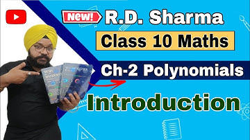 RD Sharma Class 10 Maths | Chapter 2 | Polynomials | Introduction | Topic wise Discussion |