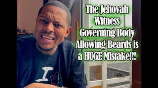 HUGE MISTAKE!! Jehovah&#39;s Witness Leadership Allow BEARDS!!!