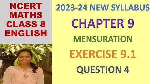CLASS 8 MATHS CBSE NCERT IN ENGLISH:CHAPTER 9 MENSURATION: EXERCISE 9.1 QUESTION 4|2023-24 SYLLABUS