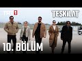 Teşkilat 10. Bölüm