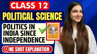 Class 12 Pol Science Politics in India since independence Book 2 | All chapters Explanation ONE SHOT
