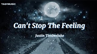 Can't Stop The Feeling -Justin Timberlake ( lyrics)