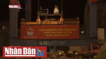 Xuất khẩu chuyến hàng đầu tiên qua cảng Cát Lái