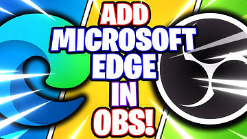 OBS Studio: How to Add Microsoft Edge // Web Browser -- Window Capture (OBS Studio Tutorial)