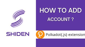 How to add SHIDEN account in Pokadot.js | 1min tutorial SDN