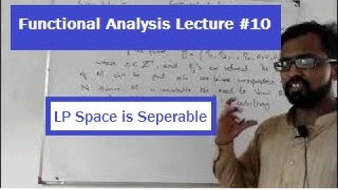 Functional Analysis || Lecture 10 Lp Space is seperable