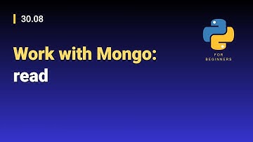 [Python for Beginners]: 30.08. Work with Mongo: read