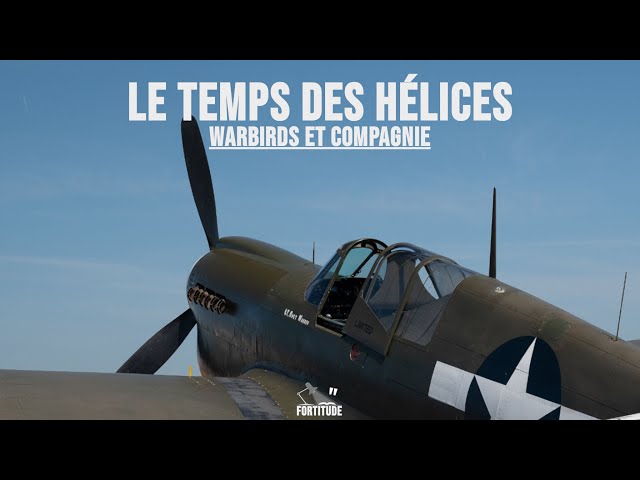 Le temps des Hélices 2023 et les avions de la Seconde Guerre mondiale.