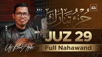 Juz 29 Irama Nahawand | Bilal Qori