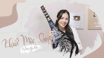 Khuê Mộc Lang - Đàn Tỳ Bà | Hương Ly & Jombie (G5R)