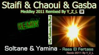 Staifi 2011 Soltane & Yamina - Rass El Fertas Remix By Y_Z_L
