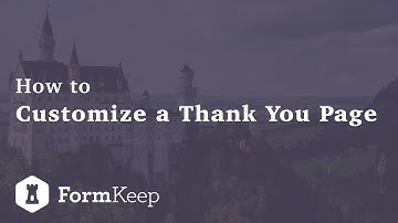 Customize a Thank You Page - FormKeep Guide