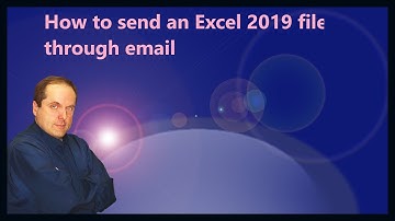 How to send an Excel 2019 file through email