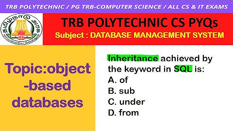INHERITANCE-OBJECT DataBaseManageme Tamil / PG TRB ComputerScience / TRB Polytechnic CSE / PG TRB CS