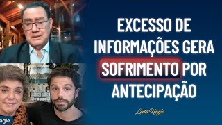 Dr.Augusto Cury : excesso de informações deste tempo gera até sofrimento por antecipação