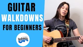 How To Play Guitar Walkdowns For Beginners