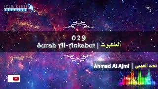 |FHD| 029 Surah Al-Ankabut - Ahmed Al Ajmi - أحمد علي العجمي سورة ٱلْعَنْكَبُوت