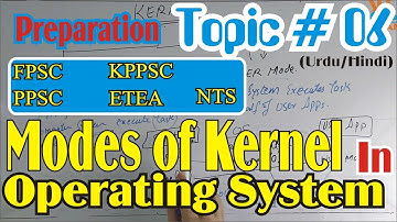 Operating System Topic 06 : KERNEL MODE vs USER MODE|| FPSC KPPSC exam Preparation with K.U KHAN