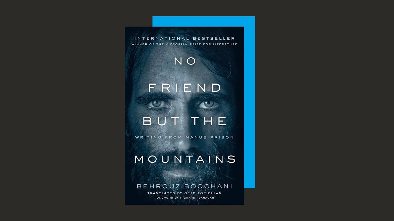 Review: Book 52 "No Friend but the Mountains", by Behrouz Boochani