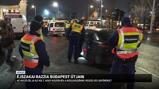 Éjszakai razzia Budapesten