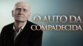 Ariano Suassuna | O Auto da Compadecida