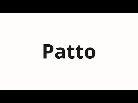 How to pronounce Patto
