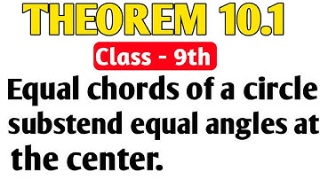 Equal Chords Of a Circle Subtend Equal Angles at The Centre | Class 9 Maths Chapter 10 Theorem 10.1