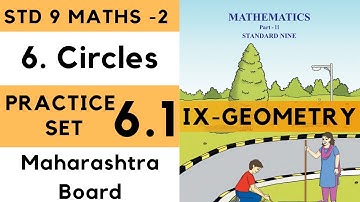 9th Standard Geometry Practice Set 6.1 Circles Chapter 6| Class 9th Maharashtra Board Maths
