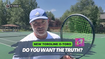 Toroline O-Toro Tennis String Review: You want the truth, you can