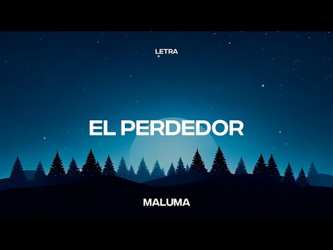 Maluma – El Perdedor (Letra/Lyrics)