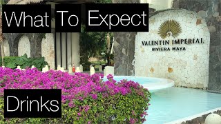 Valentin Imperial Riviera Maya  What to Expect of the BARS and DRINKS