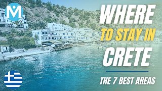 Where to stay in Crete - The 7 best areas & towns