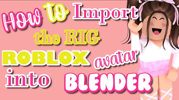 How to Import Roblox Avatar into Blender Using a Rig File | Step by Step GFX Tutorial |