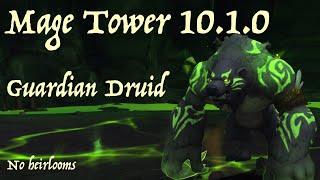 Guardian Druid - Mage Tower 10.1.0 - Dragonflight gear / No heirlooms