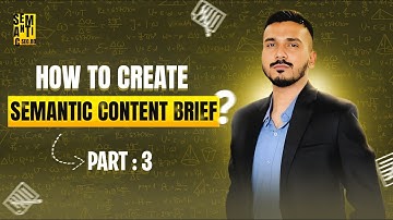 How to Create Semantic Content Brief | Part 3 | Koray Tugberk Gubur Framework in Bengali/Bangla