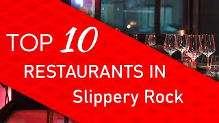 Top 10 best Restaurants in Slippery Rock Pennsylvania